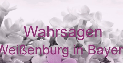 Wahrsagen Weißenburg in Bayern | Top-Experten für Kartenlegen, Wahrsagen, Hellsehen, Zukunftsdeutung.
